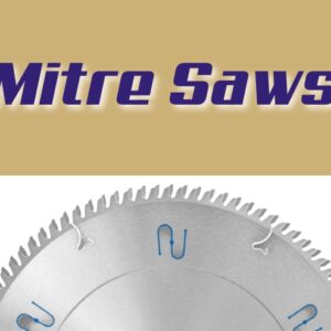Blades for Mitre & Sliding Mitre Saws